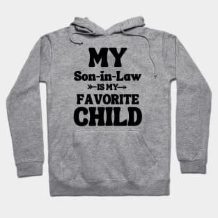 My Son In Law Is My Favorite Child Hoodie